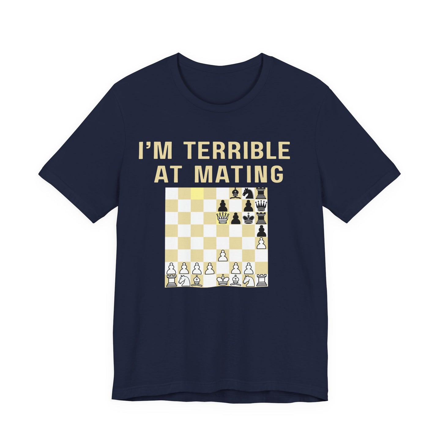 Funny Chess T-Shirt - I'm Terrible at Mating - Stalemate Gift for Chess Players and Enthusiasts