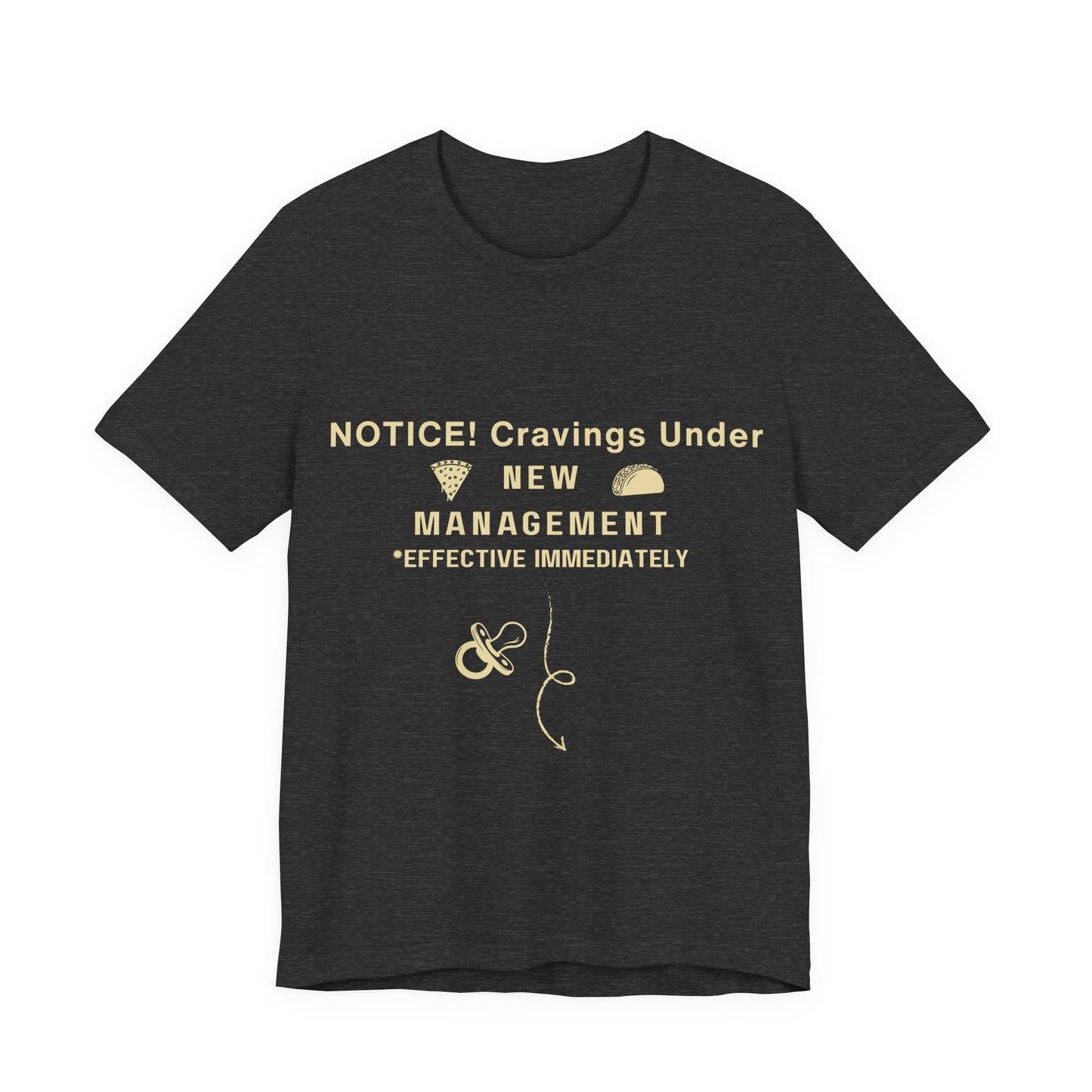 Funny Slogan Graphic T-Shirt – “Cravings Under New Management” Food-Lover Tee