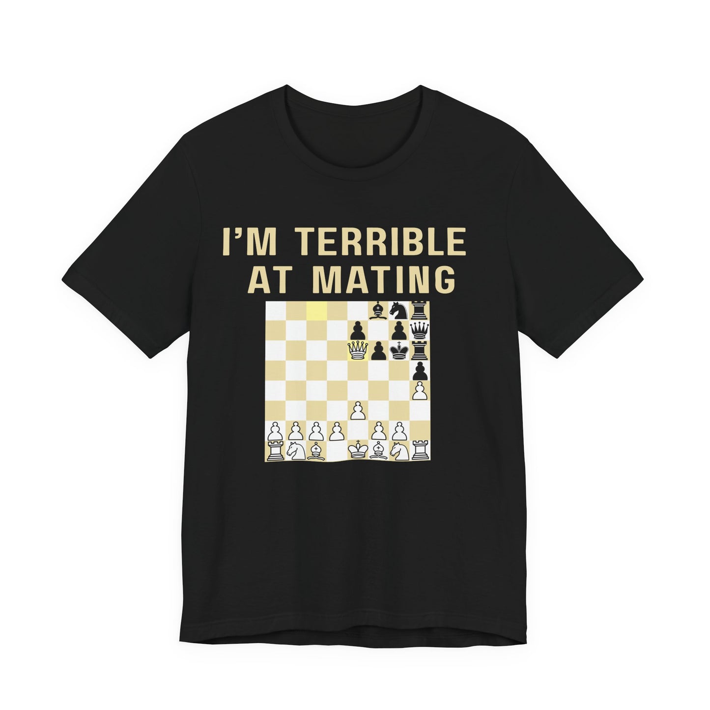Funny Chess T-Shirt - I'm Terrible at Mating - Stalemate Gift for Chess Players and Enthusiasts