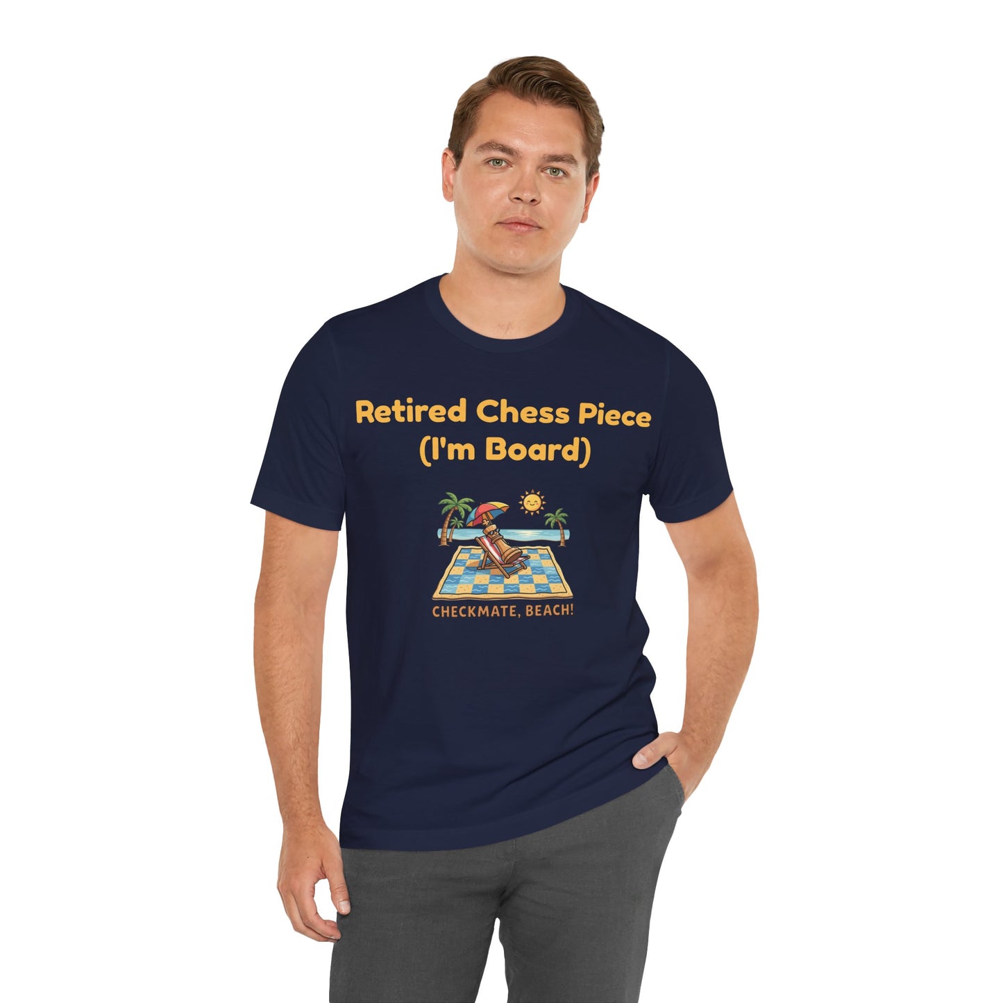 Retired Chess Piece T-Shirt - I'm Board Pun Shirt - Checkmate Beach Gift for Chess Players & Lovers