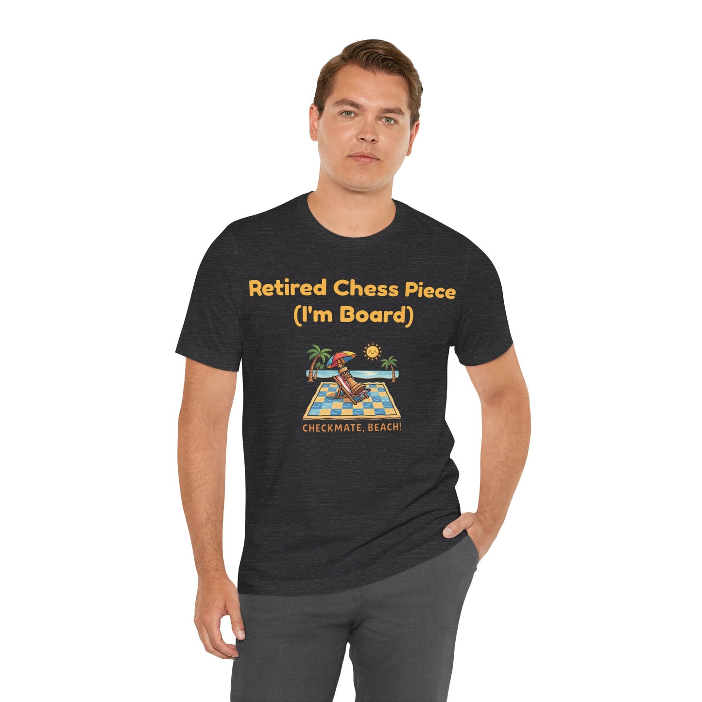 Retired Chess Piece T-Shirt - I'm Board Pun Shirt - Checkmate Beach Gift for Chess Players & Lovers